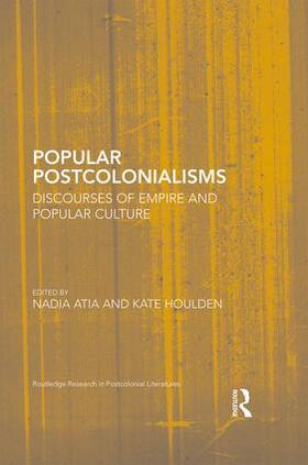 Atia / Houlden |  Popular Postcolonialisms | Buch |  Sack Fachmedien