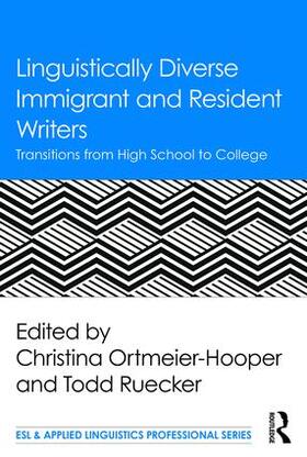 Ortmeier-Hooper / Ruecker |  Linguistically Diverse Immigrant and Resident Writers | Buch |  Sack Fachmedien