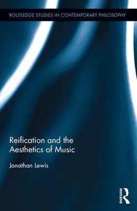 Lewis |  Reification and the Aesthetics of Music | Buch |  Sack Fachmedien