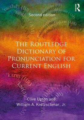 Upton / Kretzschmar, Jr. |  The Routledge Dictionary of Pronunciation for Current English | Buch |  Sack Fachmedien
