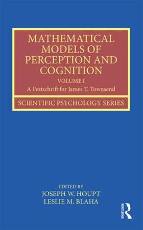 Houpt / Blaha |  Mathematical Models of Perception and Cognition Volume I | Buch |  Sack Fachmedien