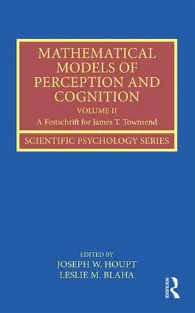 Houpt / Blaha |  Mathematical Models of Perception and Cognition Volume II | Buch |  Sack Fachmedien