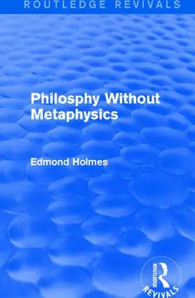 Holmes |  Philosphy Without Metaphysics | Buch |  Sack Fachmedien