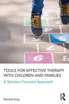King |  Tools for Effective Therapy with Children and Families | Buch |  Sack Fachmedien
