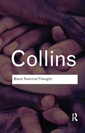 Hill Collins |  Black Feminist Thought | Buch |  Sack Fachmedien