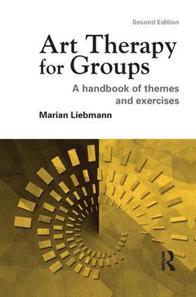 Liebmann |  Art Therapy for Groups | Buch |  Sack Fachmedien
