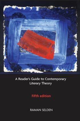 Selden / Widdowson / Brooker |  A Reader's Guide to Contemporary Literary Theory | Buch |  Sack Fachmedien