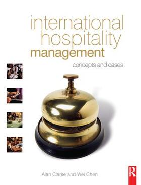 Clarke / Chen |  International Hospitality Management | Buch |  Sack Fachmedien