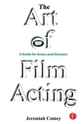 Comey |  The Art of Film Acting | Buch |  Sack Fachmedien