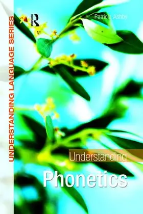 Ashby |  Understanding Phonetics | Buch |  Sack Fachmedien