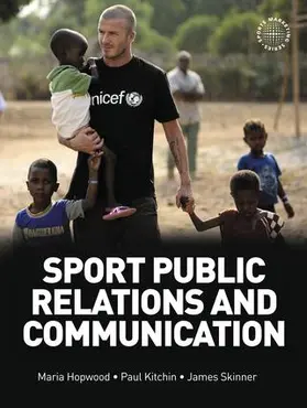 Hopwood / Skinner / Kitchin |  Sport Public Relations and Communication | Buch |  Sack Fachmedien