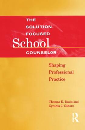 Davis / Osborn |  Solution-Focused School Counselor | Buch |  Sack Fachmedien