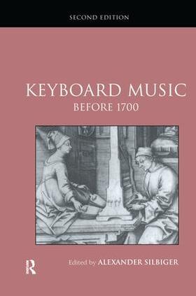 Silbiger |  Keyboard Music Before 1700 | Buch |  Sack Fachmedien