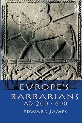 James |  Europe's Barbarians AD 200-600 | Buch |  Sack Fachmedien