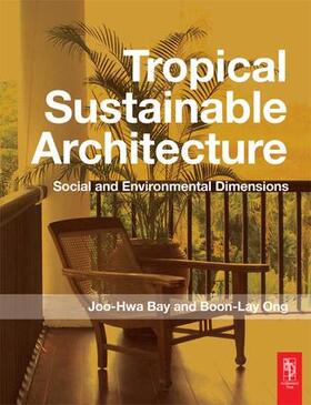 Bay / Ong |  Tropical Sustainable Architecture | Buch |  Sack Fachmedien