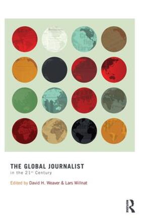 Weaver / Willnat |  The Global Journalist in the 21st Century | Buch |  Sack Fachmedien