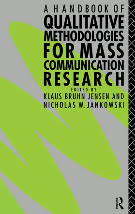 Jankowski / Jensen |  A Handbook of Qualitative Methodologies for Mass Communication Research | Buch |  Sack Fachmedien