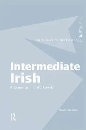 Stenson |  Intermediate Irish: A Grammar and Workbook | Buch |  Sack Fachmedien