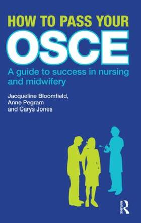 Bloomfield / Pegram / Jones |  How to Pass Your OSCE | Buch |  Sack Fachmedien