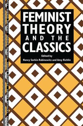 Rabinowitz / Richlin |  Feminist Theory and the Classics | Buch |  Sack Fachmedien