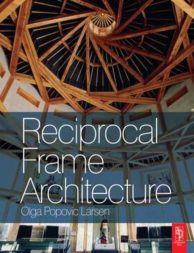 Popovic Larsen |  Reciprocal Frame Architecture | Buch |  Sack Fachmedien