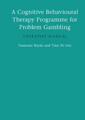 Raylu / Oei |  A Cognitive Behavioural Therapy Programme for Problem Gambling | Buch |  Sack Fachmedien