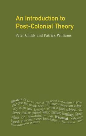 Childs / Williams |  An Introduction to Post-Colonial Theory | Buch |  Sack Fachmedien