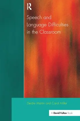 Martin / Miller |  Speech and Language Difficulties in the Classroom | Buch |  Sack Fachmedien