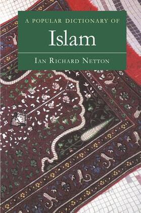 Netton |  A Popular Dictionary of Islam | Buch |  Sack Fachmedien