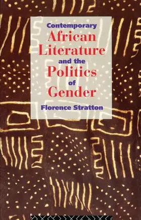 Stratton |  Contemporary African Literature and the Politics of Gender | Buch |  Sack Fachmedien