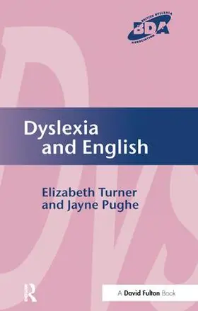 Turner / Pughe |  Dyslexia and English | Buch |  Sack Fachmedien