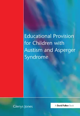 Jones |  Educational Provision for Children with Autism and Asperger Syndrome | Buch |  Sack Fachmedien