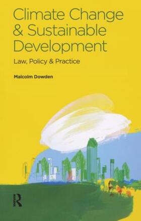 Dowden | Climate Change and Sustainable Development | Buch | 978-1-138-15375-2 | sack.de