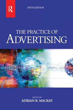 Mackay |  Practice of Advertising | Buch |  Sack Fachmedien