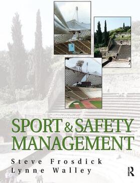 Frosdick / Walley |  Sports and Safety Management | Buch |  Sack Fachmedien