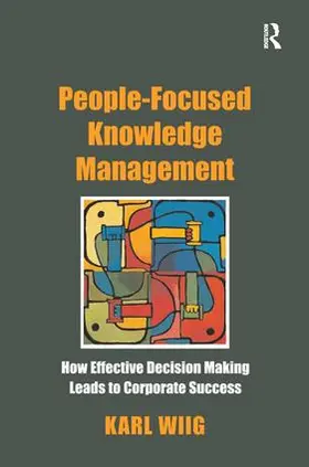 Wiig |  People-Focused Knowledge Management | Buch |  Sack Fachmedien