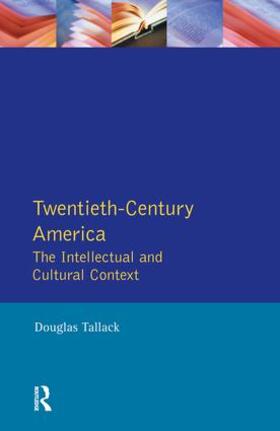 Tallack |  Twentieth-Century America | Buch |  Sack Fachmedien