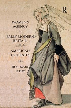 O'Day | Women's Agency in Early Modern Britain and the American Colonies | Buch | 978-1-138-15514-5 | sack.de