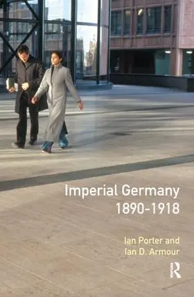 Porter / Armour |  Imperial Germany 1890 - 1918 | Buch |  Sack Fachmedien