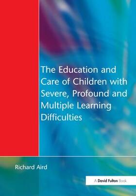 Aird |  The Education and Care of Children with Severe, Profound and Multiple Learning Disabilities | Buch |  Sack Fachmedien