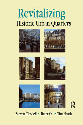 Heath / Oc / Tiesdell | Revitalising Historic Urban Quarters | Buch | 978-1-138-15681-4 | sack.de