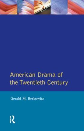 Berkowitz |  American Drama of the Twentieth Century | Buch |  Sack Fachmedien