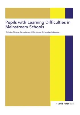 Tilstone / Robertson / Porter |  Pupils with Learning Difficulties in Mainstream Schools | Buch |  Sack Fachmedien