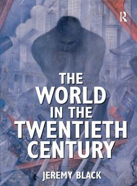 Black | The World in the Twentieth Century | Buch | 978-1-138-15816-0 | sack.de