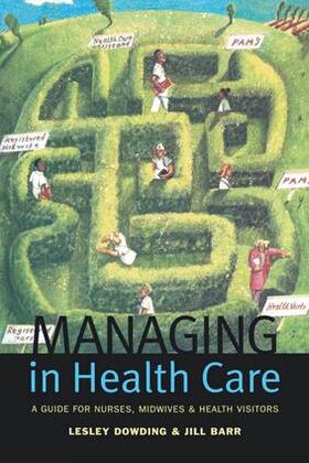 Dowding / Barr | Managing in Health Care | Buch | 978-1-138-15865-8 | sack.de