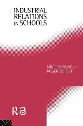 Ironside / Seifert |  Industrial Relations in Schools | Buch |  Sack Fachmedien