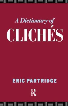 Partridge | A Dictionary of Cliches | Buch | 978-1-138-15920-4 | sack.de