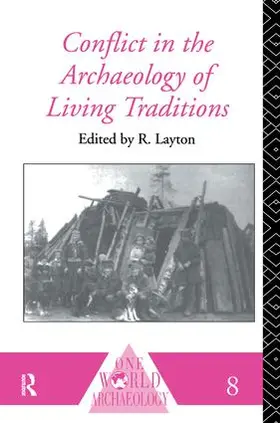 Layton |  Conflict in the Archaeology of Living Traditions | Buch |  Sack Fachmedien