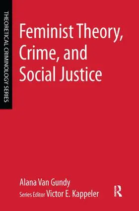 Van Gundy |  Feminist Theory, Crime, and Social Justice | Buch |  Sack Fachmedien