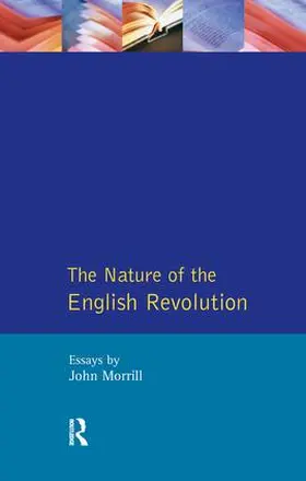 Morrill |  The Nature of the English Revolution | Buch |  Sack Fachmedien